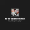 Karl Kronmüller - Nur Wer Die Sehnsucht Kennt - Single