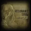 Resonant Soul - Truly These are the Last Days